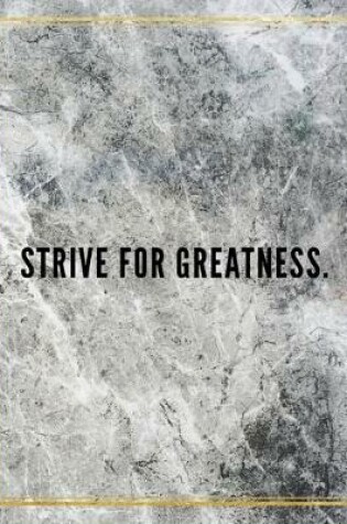 Cover of Strive for greatness.