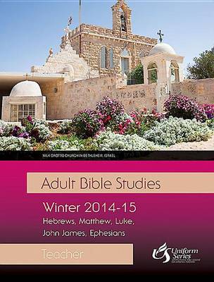 Book cover for Adult Bible Studies Winter 2014-2015 Teacher