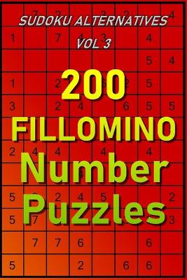 Book cover for 200 Fillomino Number Puzzles. Sudoku Alternatives Vol3