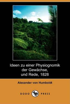 Book cover for Ideen Zu Einer Physiognomik Der Gewachse, Und Rede, 1828 (Dodo Press)