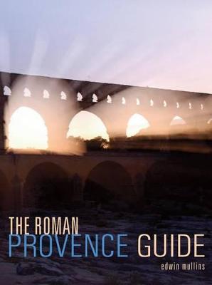 Book cover for The Roman Provence Guide