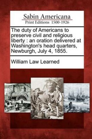 Cover of The Duty of Americans to Preserve Civil and Religious Liberty