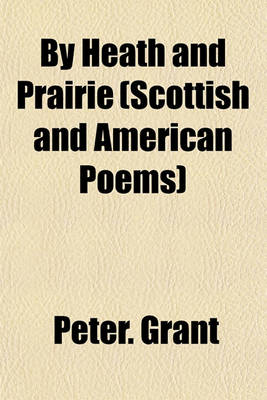 Book cover for By Heath and Prairie (Scottish and American Poems)