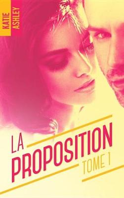 Book cover for La Proposition - Tome 1