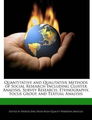 Book cover for Quantitative and Qualitative Methods of Social Research Including Cluster Analysis, Survey Research, Ethnography, Focus Group, and Textual Analysis