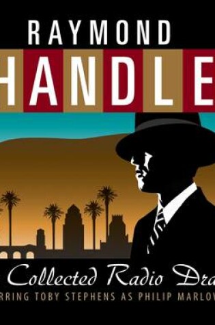 Cover of The Raymond Chandler: Collected Radio Dramas