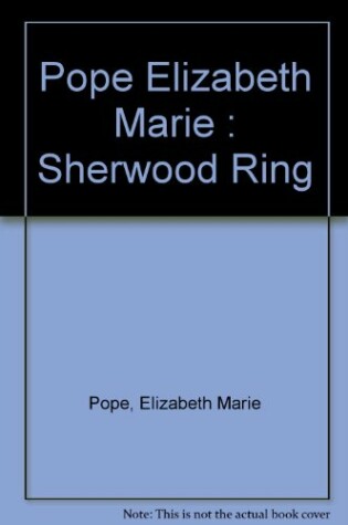 Cover of Pope Elizabeth Marie : Sherwood Ring