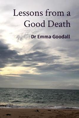 Cover of Lessons from a Good Death