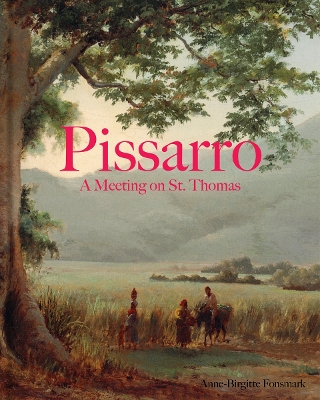 Book cover for Pissarro: A Meeting on St. Thomas