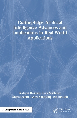 Book cover for Cutting-Edge Artificial Intelligence Advances and Implications in Real-World Applications