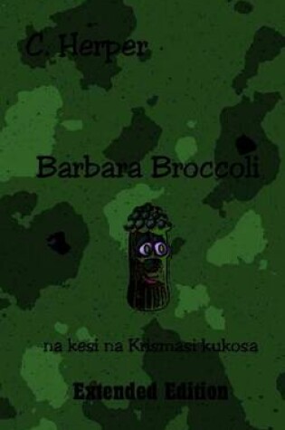 Cover of Barbara Broccoli Na Kesi Na Krismasi Kukosa Extended Edition