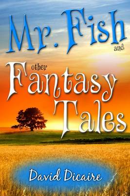 Book cover for Mr. Fish & Other Fantasy Tales