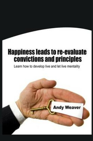 Cover of Happiness Leads to Re-Evaluate Convictions and Principles