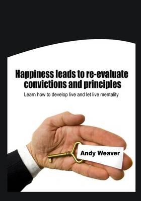 Book cover for Happiness Leads to Re-Evaluate Convictions and Principles