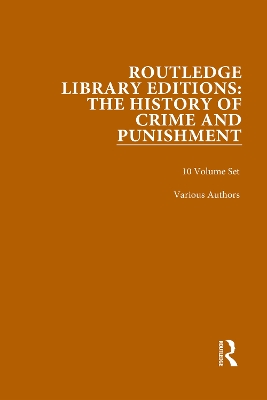 Book cover for Routledge Library Editions: The History of Crime and Punishment