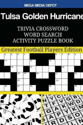 Cover of Tulsa Golden Hurricane Trivia Crossword Word Search Activity Puzzle Book