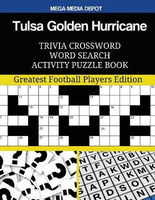 Book cover for Tulsa Golden Hurricane Trivia Crossword Word Search Activity Puzzle Book