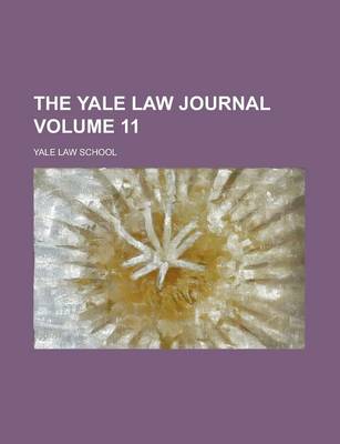 Book cover for The Yale Law Journal Volume 11