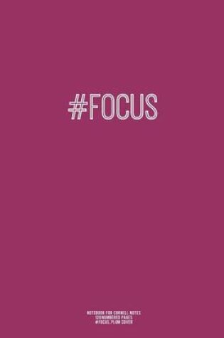 Cover of Notebook for Cornell Notes, 120 Numbered Pages, #FOCUS, Plum Cover