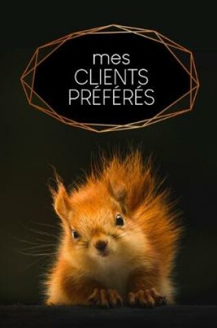Cover of Mes clients préférés