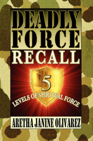 Cover of Deadly Force Recall 5 Spiritual Levels of Force