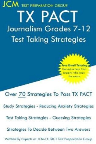 Cover of TX PACT Journalism Grades 7-12 - Test Taking Strategies
