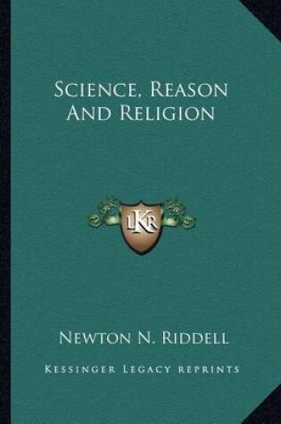 Cover of Science, Reason and Religion