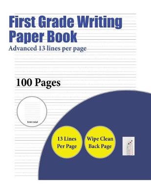 Book cover for First Grade Writing Paper Book (Advanced 13 lines per page)