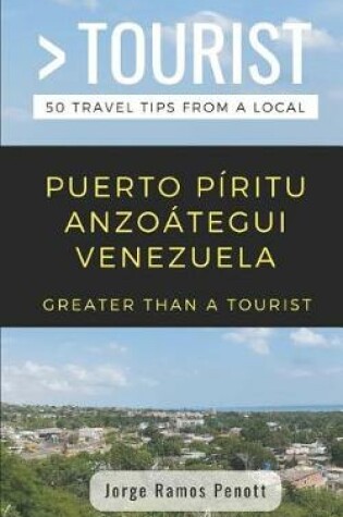 Cover of Greater Than a Tourist- Puerto P ritu Anzo tegui Venezuela