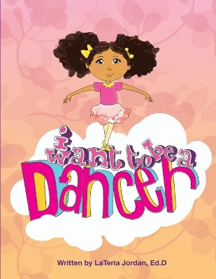 Book cover for I Want to be a Dancer