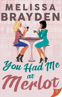 Book cover for You Had Me at Merlot