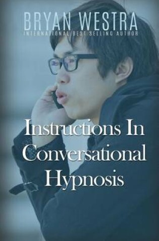 Cover of Instructions In Conversational Hypnosis