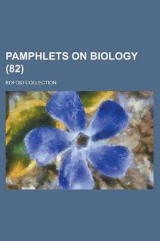 Cover of Pamphlets on Biology; Kofoid Collection (82 )