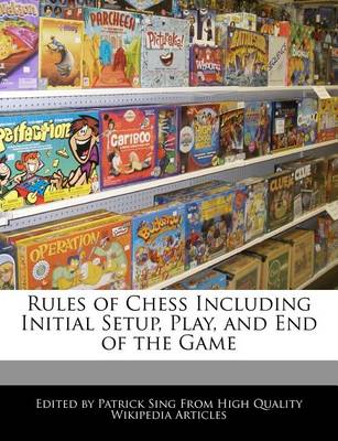 Book cover for Rules of Chess Including Initial Setup, Play, and End of the Game