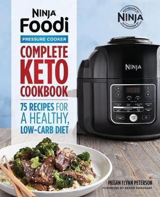 Cover of Ninja Foodi Pressure Cooker: Complete Keto Cookbook