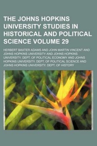 Cover of The Johns Hopkins University Studies in Historical and Political Science Volume 29