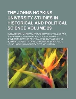 Book cover for The Johns Hopkins University Studies in Historical and Political Science Volume 29