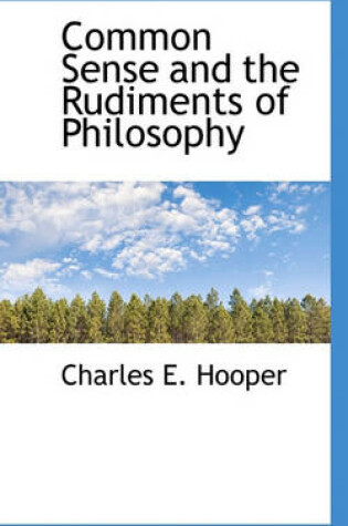 Cover of Common Sense and the Rudiments of Philosophy