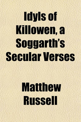 Book cover for Idyls of Killowen, a Soggarth's Secular Verses