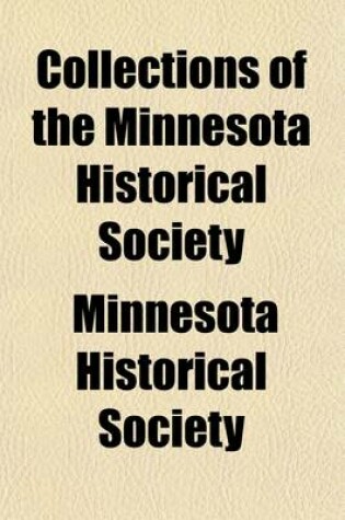 Cover of Collections of the Minnesota Historical Society (Volume 1)