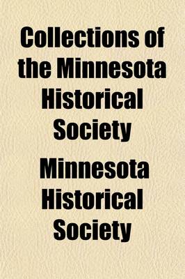 Book cover for Collections of the Minnesota Historical Society (Volume 1)