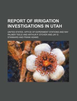 Book cover for Report of Irrigation Investigations in Utah