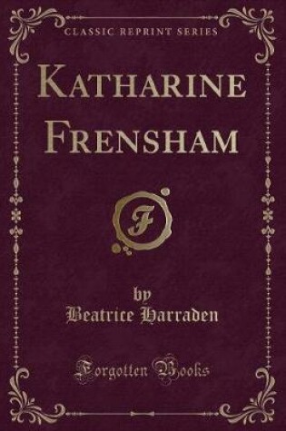 Cover of Katharine Frensham (Classic Reprint)