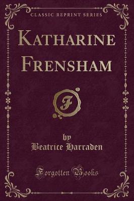 Book cover for Katharine Frensham (Classic Reprint)