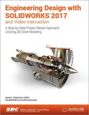 Book cover for Engineering Design with SOLIDWORKS 2017 (Including unique access code)