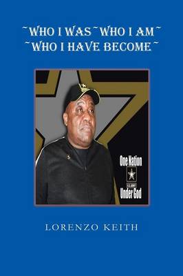 Book cover for ~Who I Was~Who I am~ ~Who I Have Become~