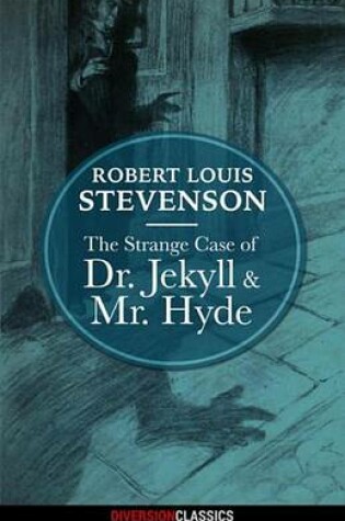 Cover of The Strange Case of Dr. Jekyll and Mr. Hyde (Diversion Classics)