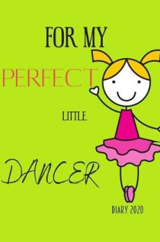 Cover of For My Perfect Little Dancer