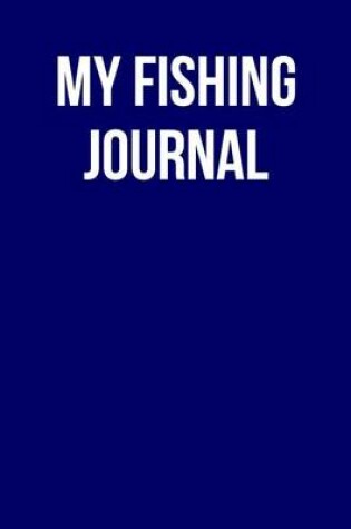 Cover of My Fishing Journal