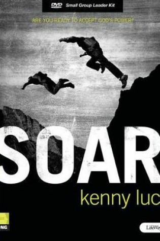 Cover of Soar: Are You Ready to Accept God's Power? DVD Leader Kit